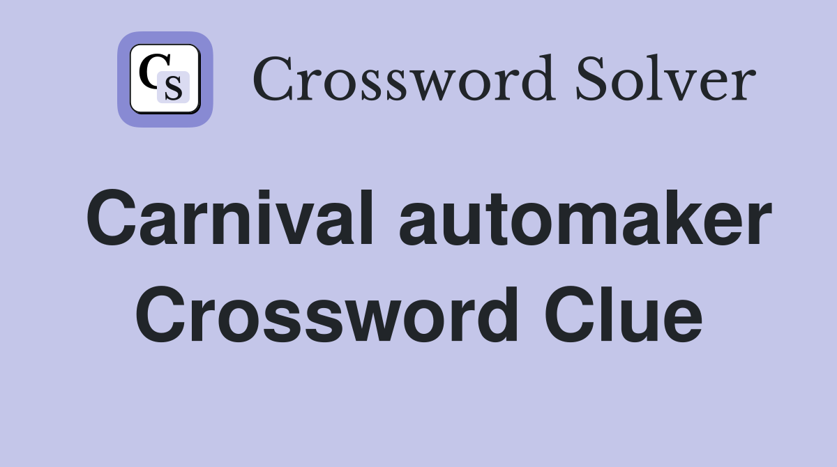 Carnival automaker Crossword Clue