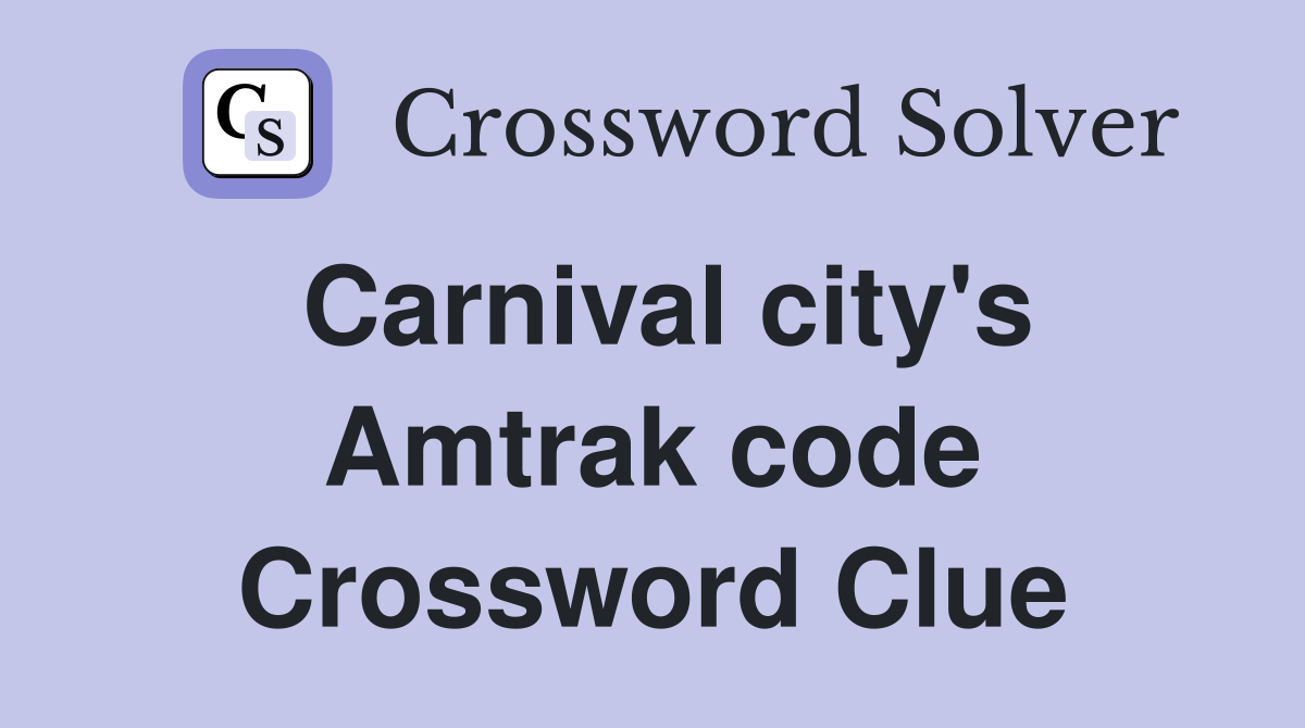 Carnival city's Amtrak code Crossword Clue