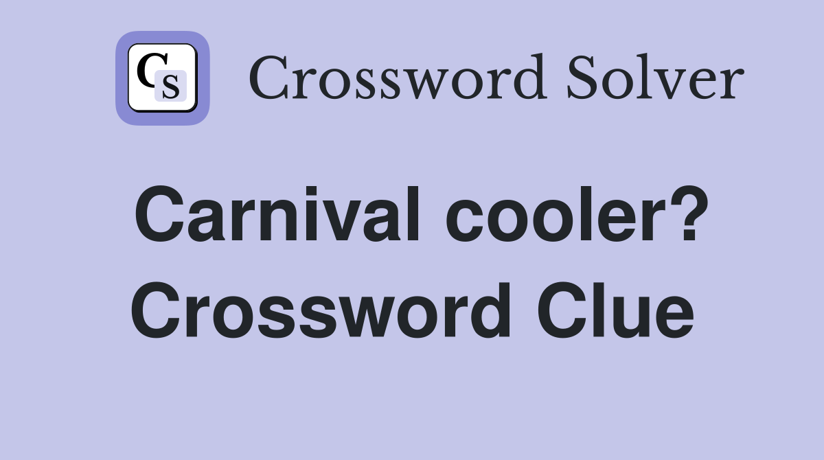 Carnival cooler? Crossword Clue