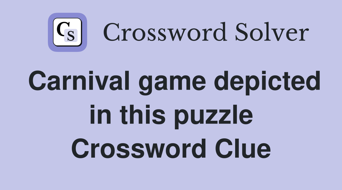 Carnival game depicted in this puzzle Crossword Clue