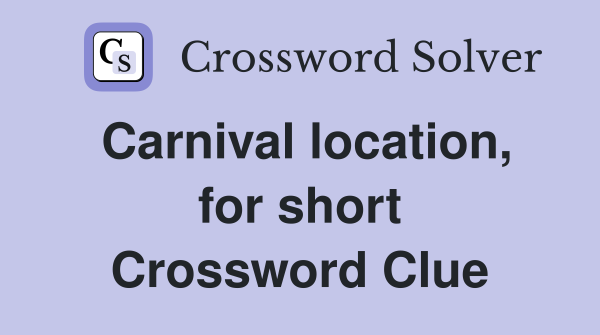 Carnival location, for short Crossword Clue