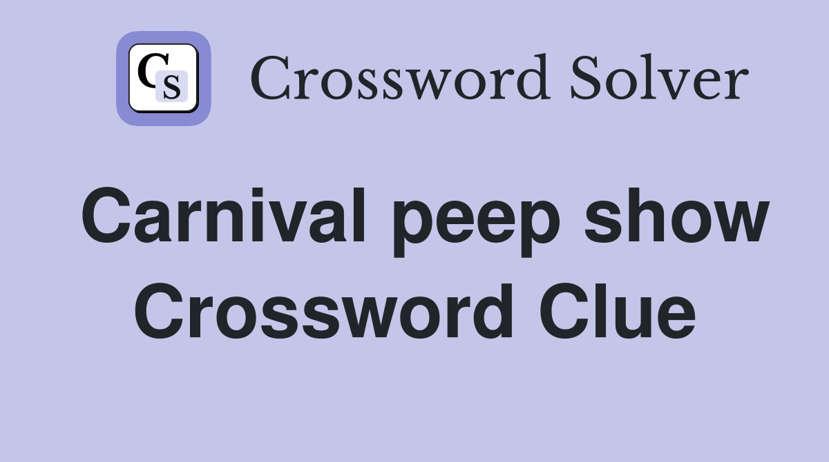 Carnival peep show Crossword Clue