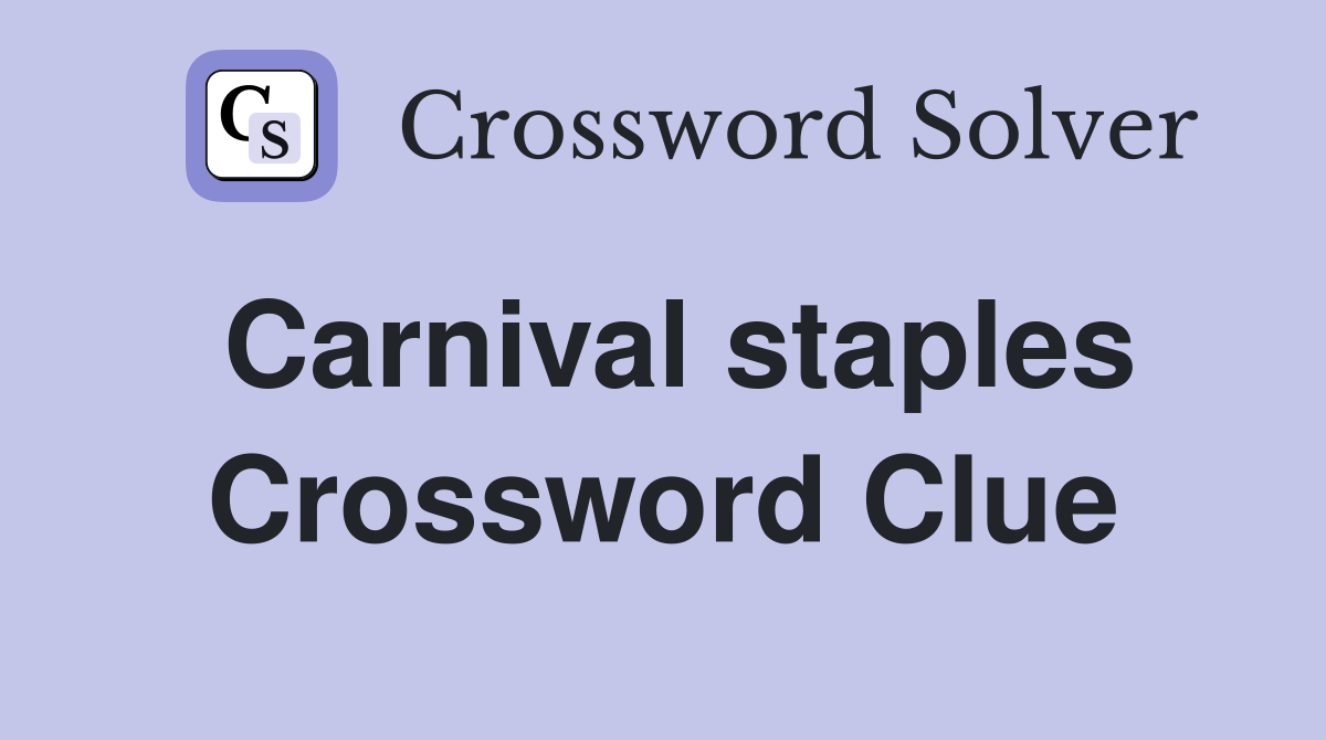 Carnival staples Crossword Clue