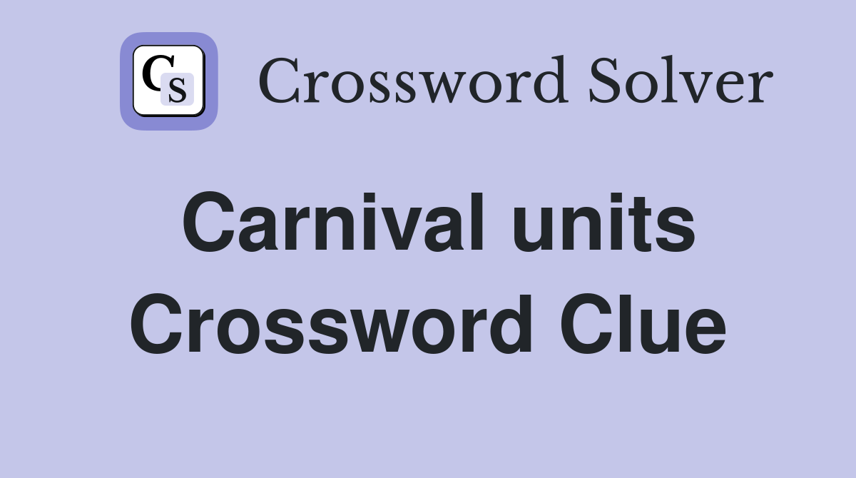 Carnival units Crossword Clue