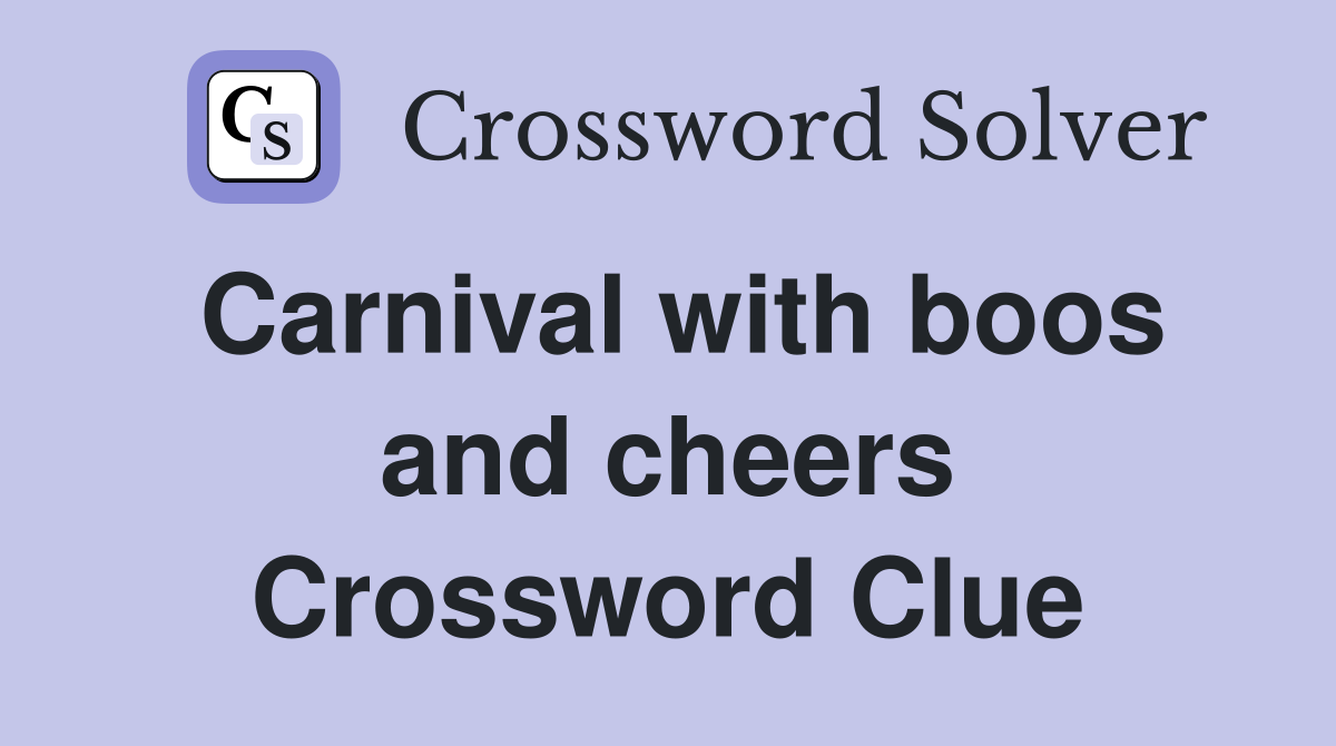 Carnival with boos and cheers Crossword Clue