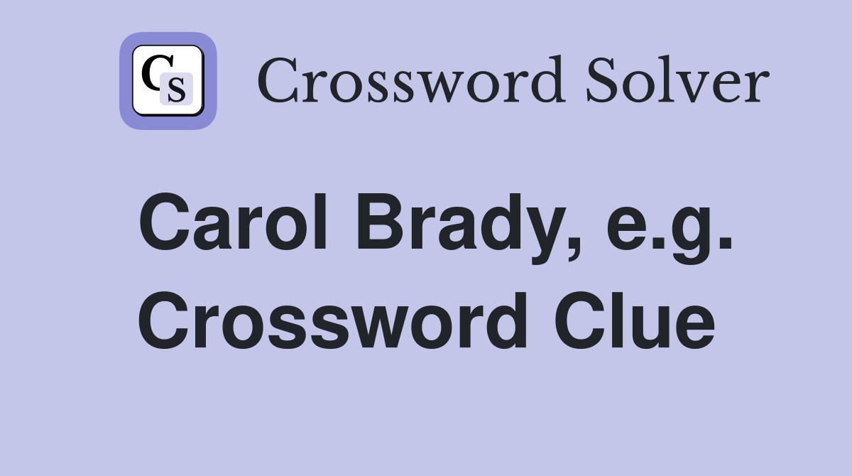 Carol Brady, e.g. Crossword Clue
