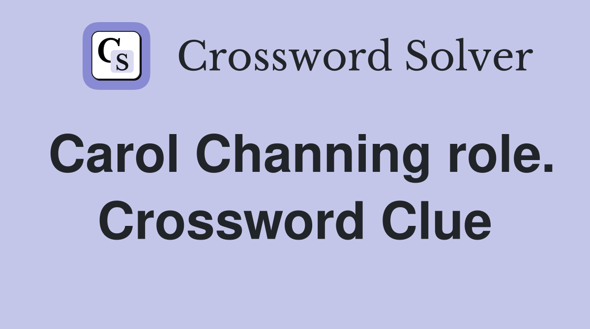 Carol Channing role. Crossword Clue