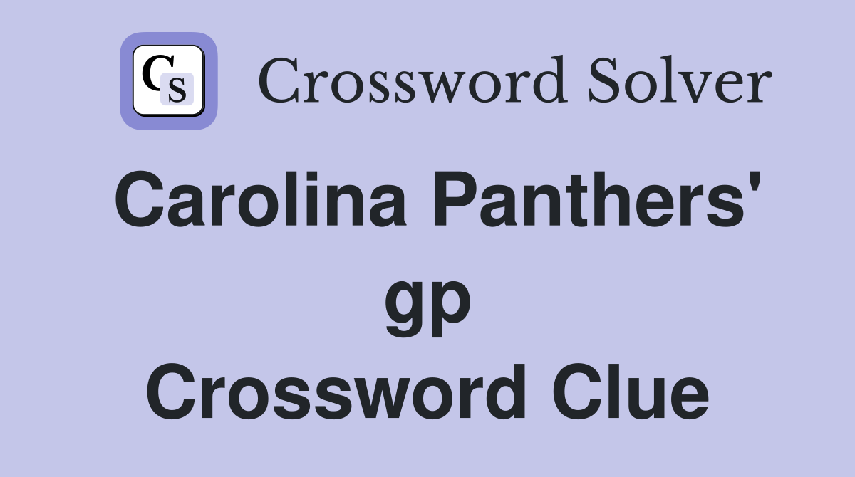 Carolina Panthers' gp Crossword Clue