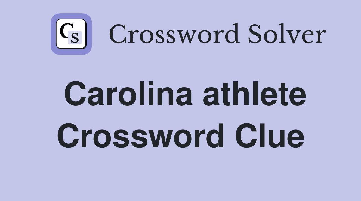 Carolina athlete Crossword Clue