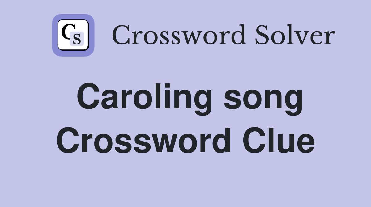 Caroling song Crossword Clue