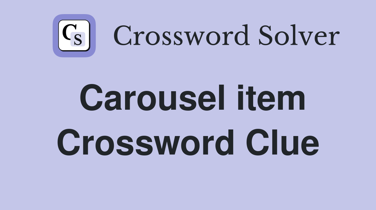 Carousel item Crossword Clue