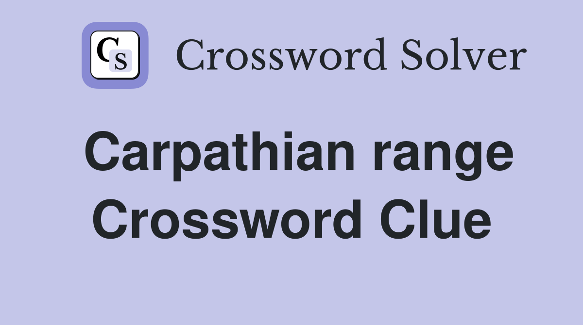 Carpathian range Crossword Clue