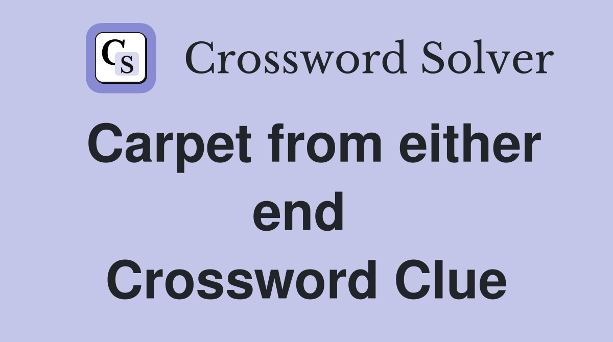 Carpet from either end  Crossword Clue