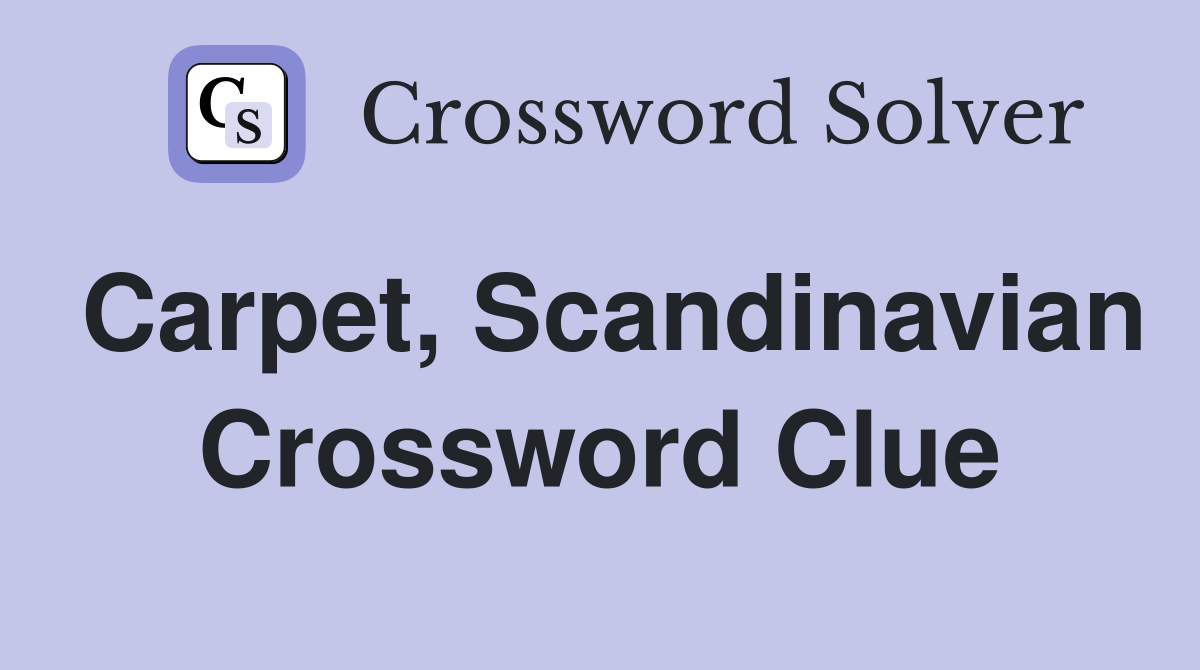 Carpet, Scandinavian Crossword Clue