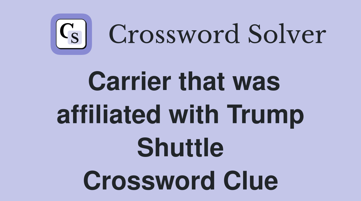 Carrier that was affiliated with Trump Shuttle Crossword Clue