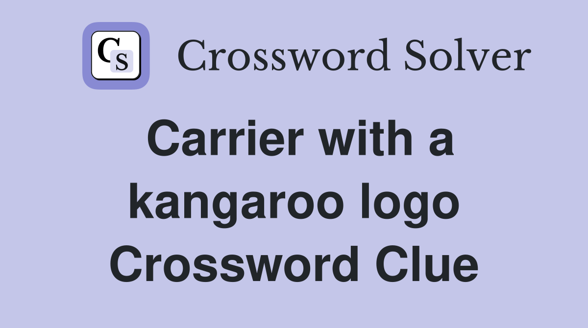 Carrier with a kangaroo logo Crossword Clue