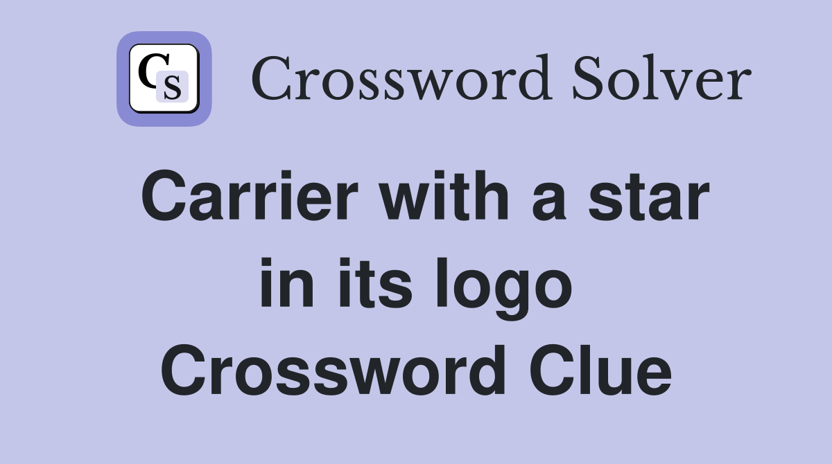 Carrier with a star in its logo Crossword Clue