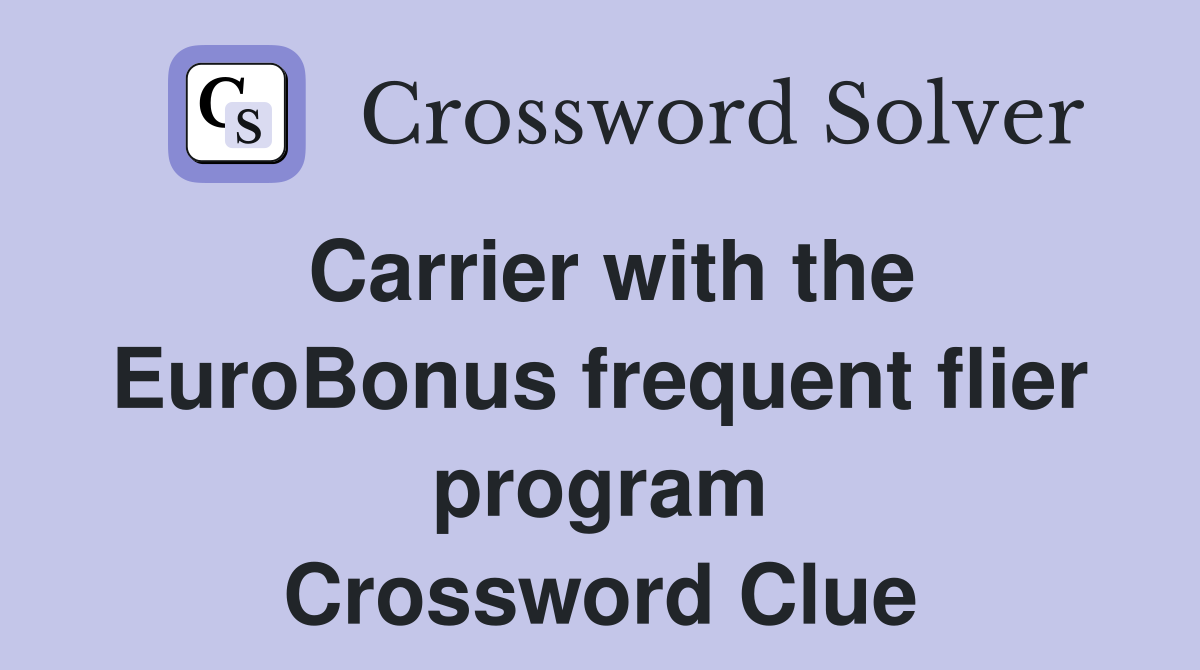 Carrier with the EuroBonus frequent flier program Crossword Clue
