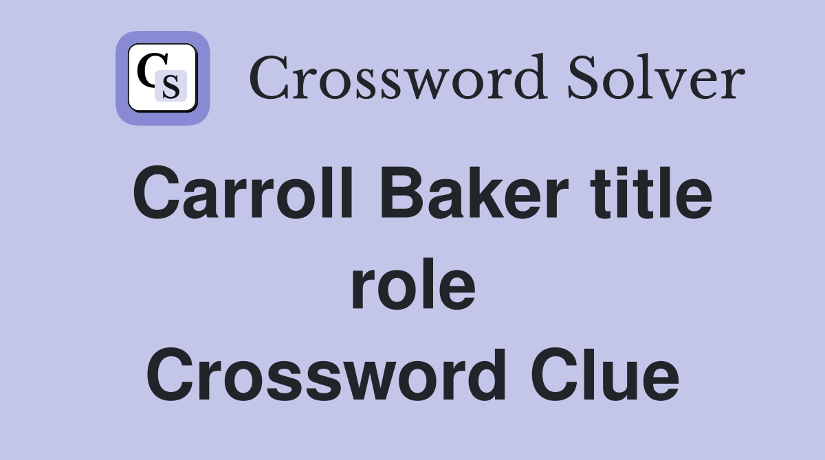 Carroll Baker title role Crossword Clue