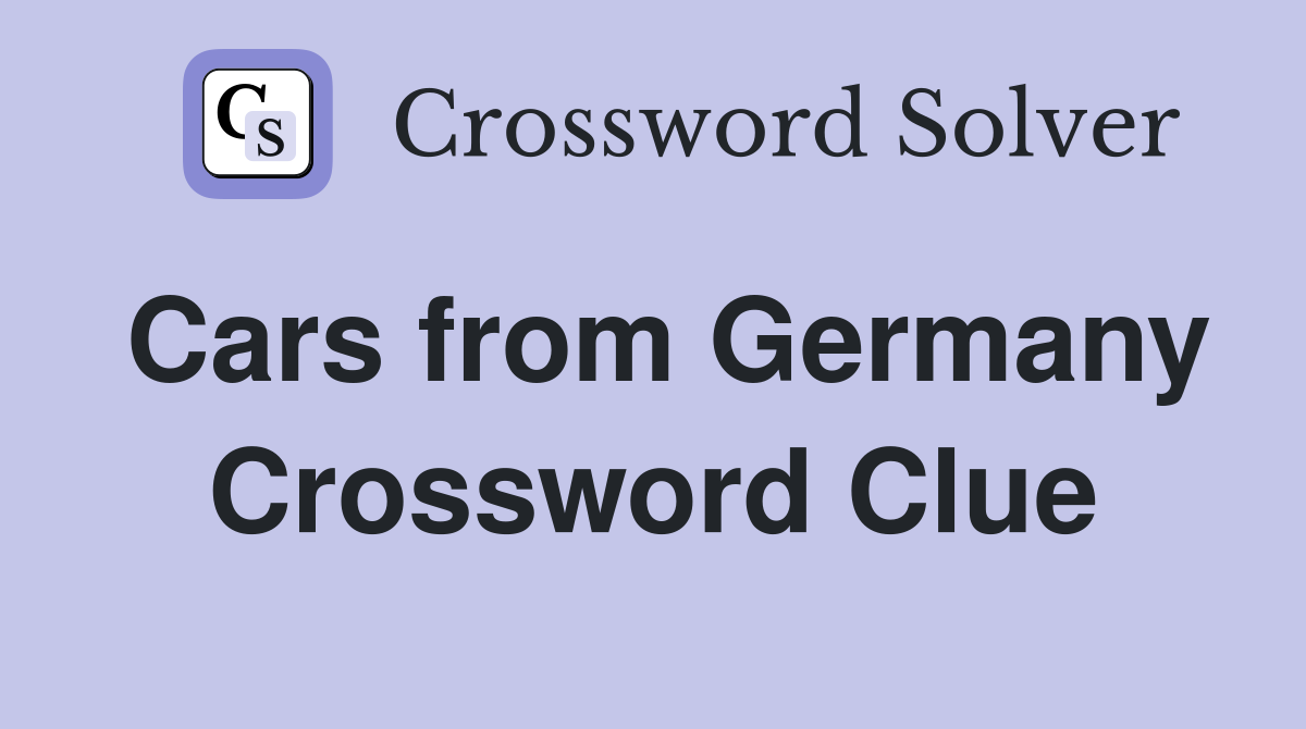 Cars from Germany Crossword Clue