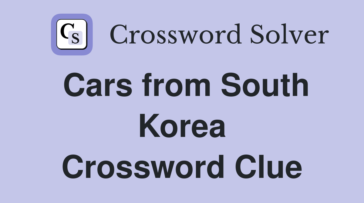 Cars from South Korea Crossword Clue