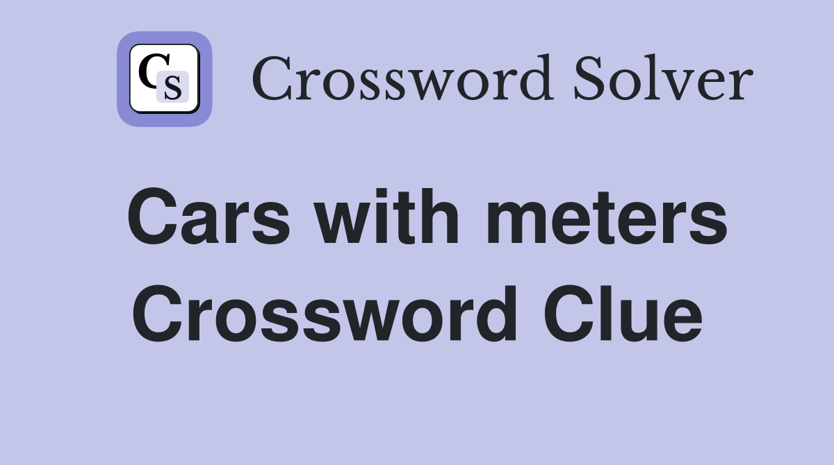 Cars with meters Crossword Clue