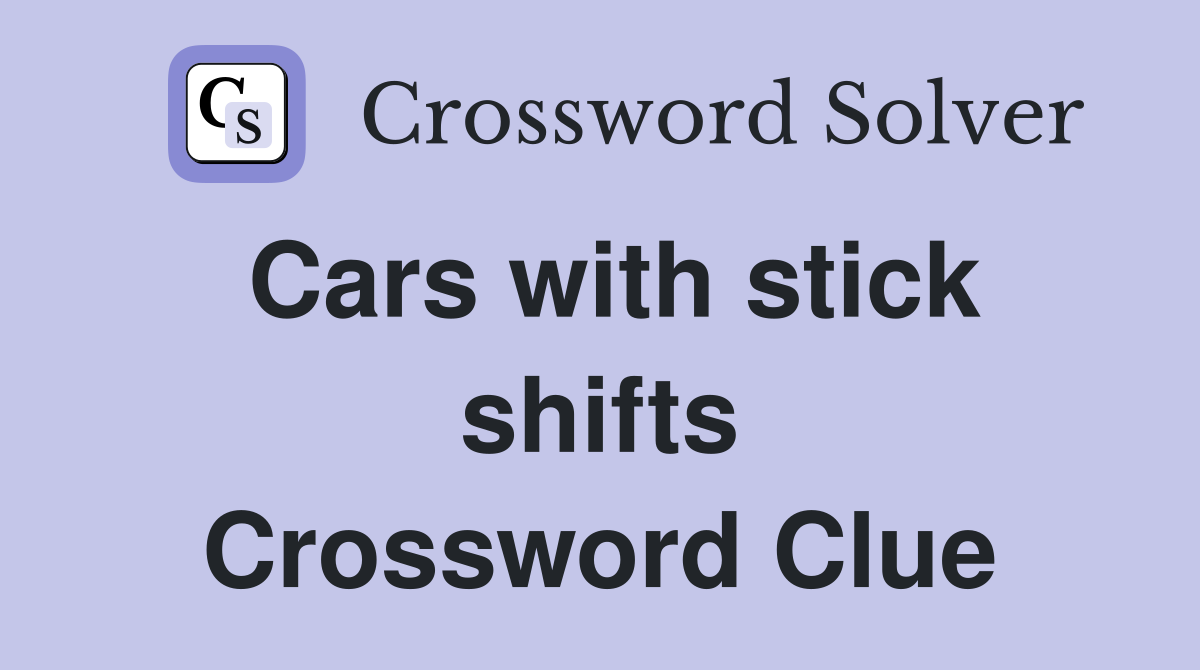 Cars with stick shifts Crossword Clue