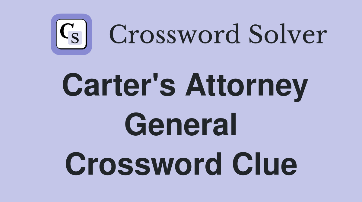 Carter's Attorney General Crossword Clue