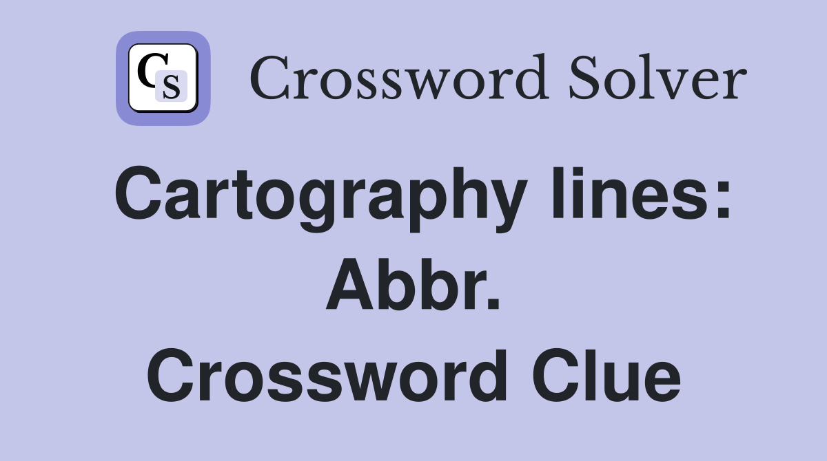 Cartography lines: Abbr. Crossword Clue
