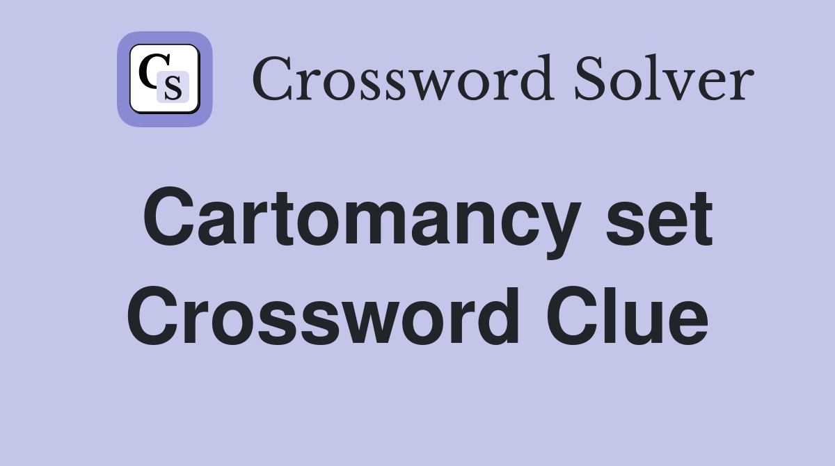 Cartomancy set Crossword Clue