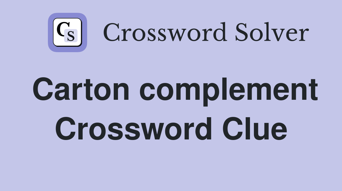Carton complement Crossword Clue
