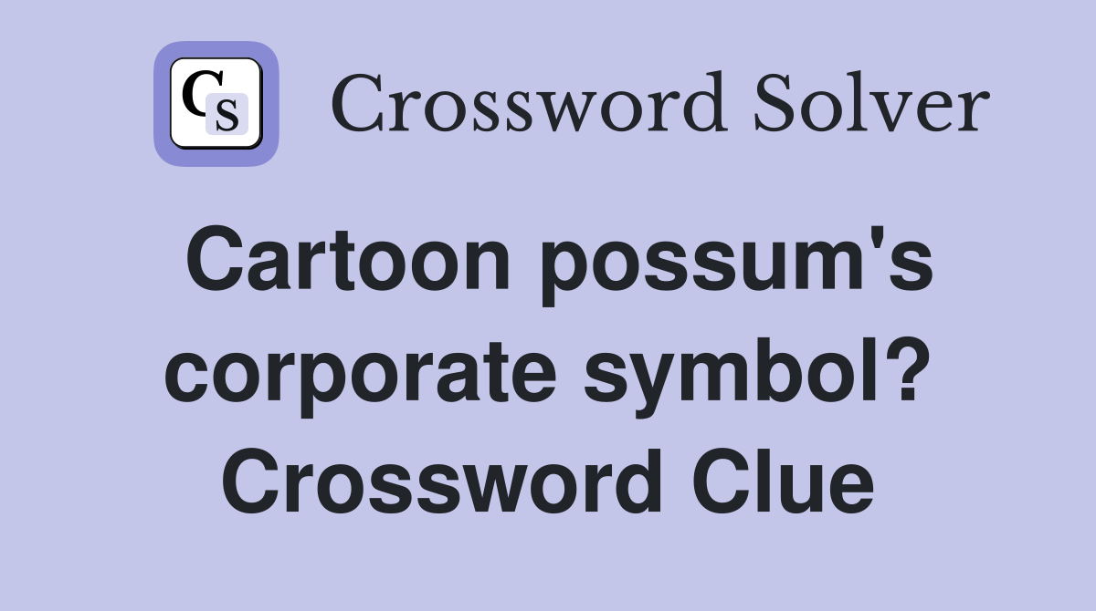 Cartoon possum's corporate symbol? Crossword Clue
