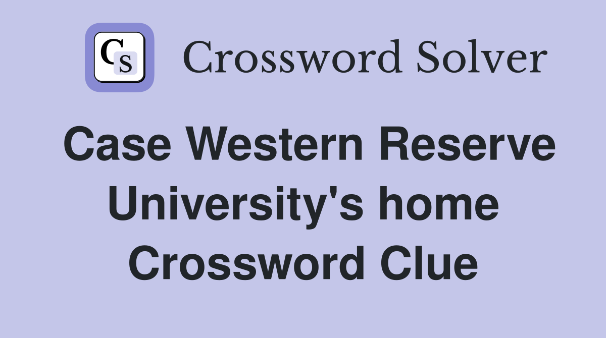Case Western Reserve University's home Crossword Clue