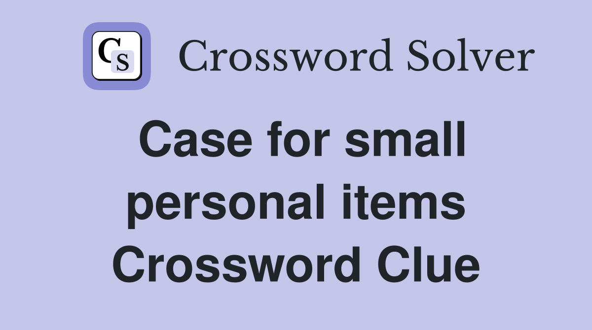 Case for small personal items Crossword Clue