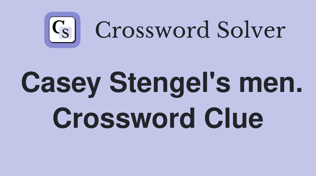 Casey Stengel's men. Crossword Clue
