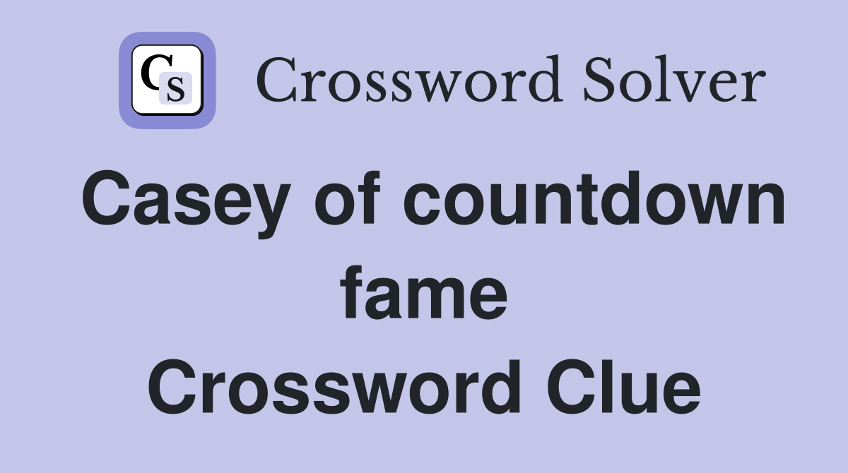 Casey of countdown fame Crossword Clue