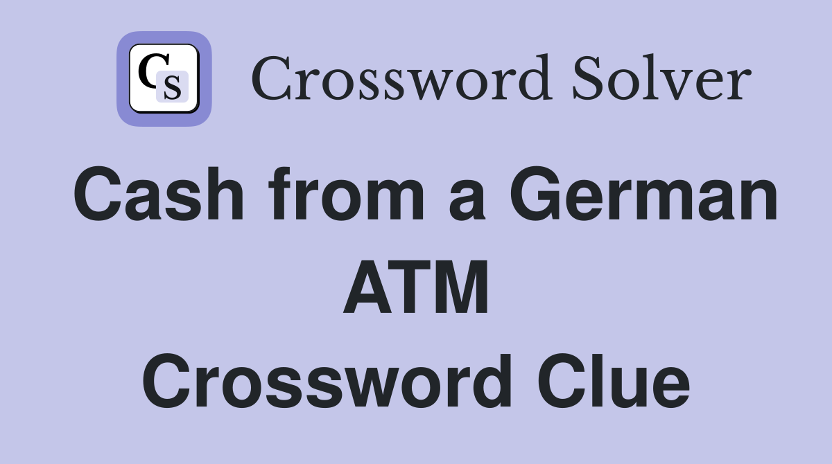 Cash from a German ATM Crossword Clue