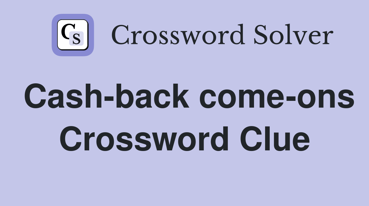Cash-back come-ons Crossword Clue