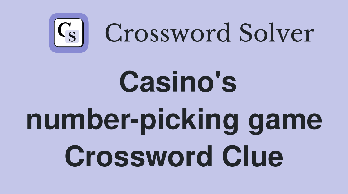 Casino's number-picking game Crossword Clue