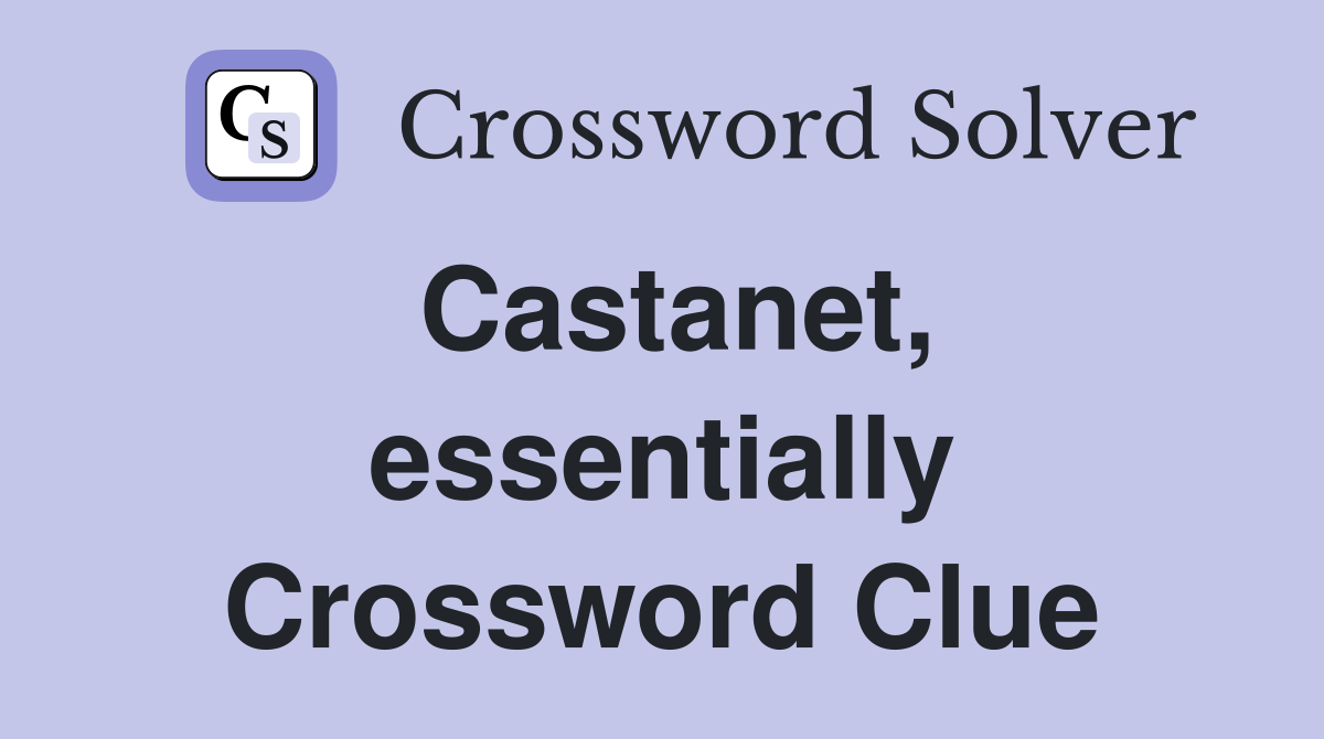 Castanet, essentially Crossword Clue