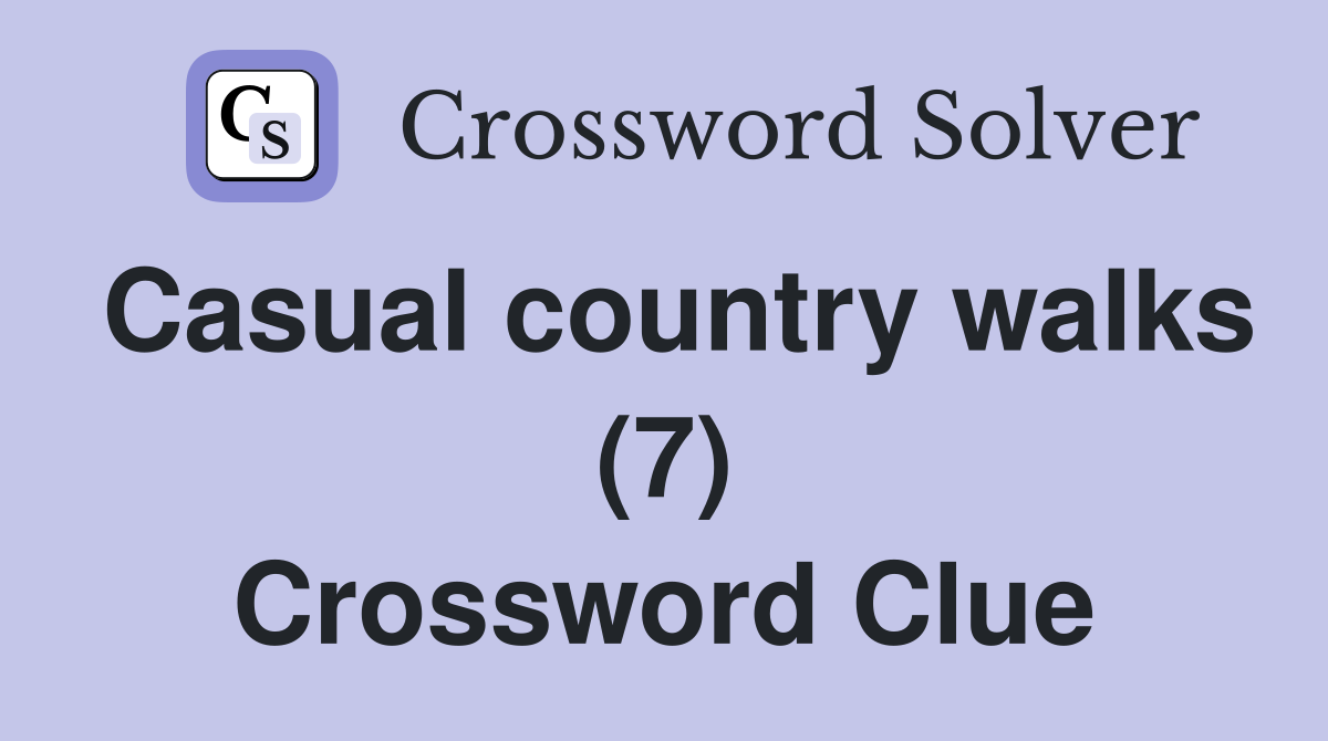 Casual country walks (7) Crossword Clue