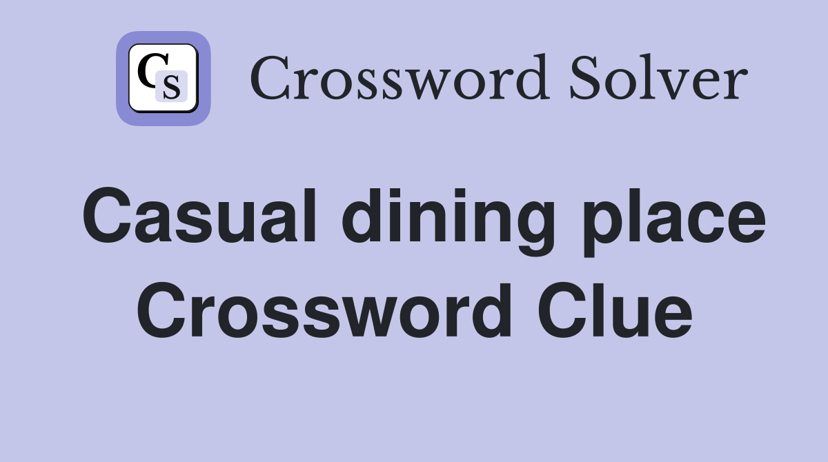Casual dining place Crossword Clue