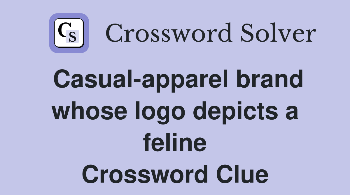 Casual-apparel brand whose logo depicts a feline Crossword Clue