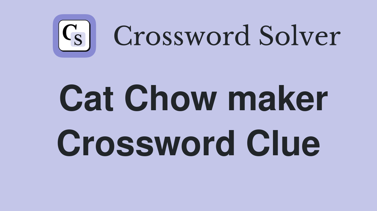 Cat Chow maker Crossword Clue