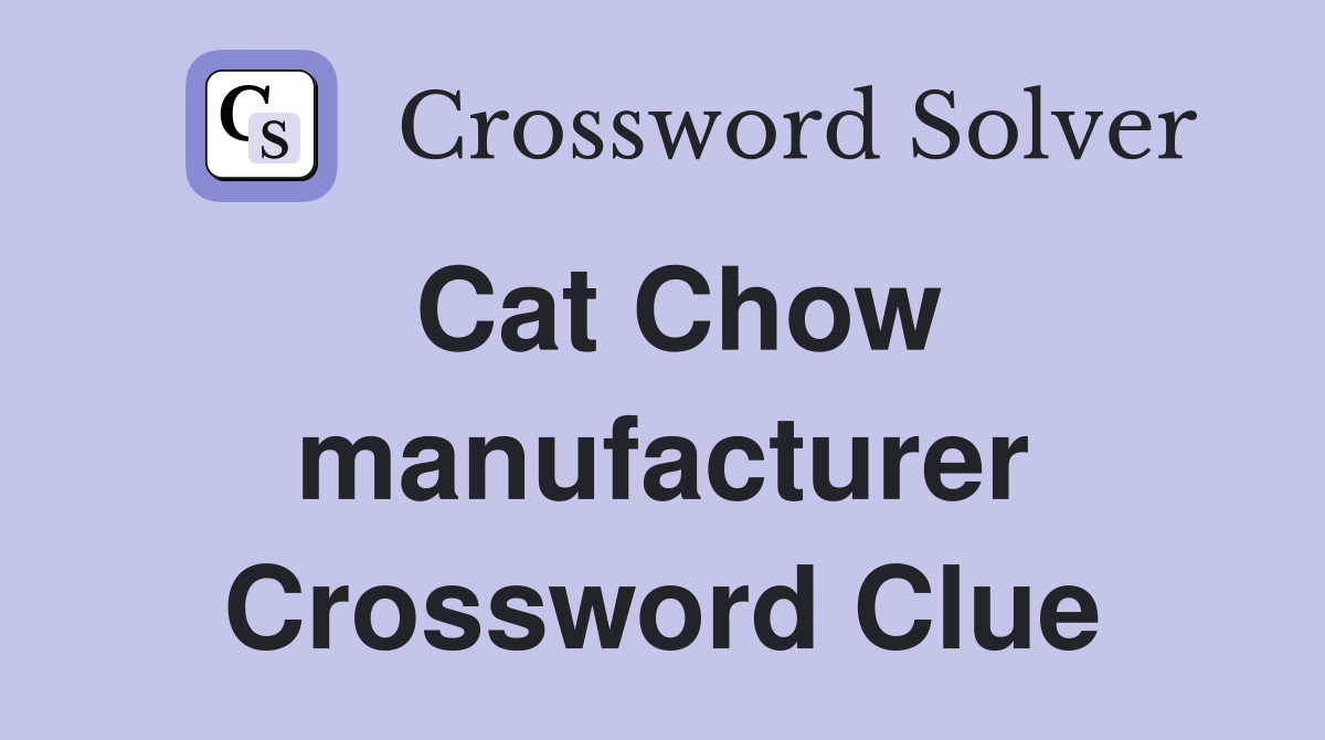 Cat Chow manufacturer Crossword Clue