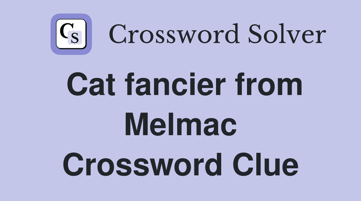 Cat fancier from Melmac Crossword Clue