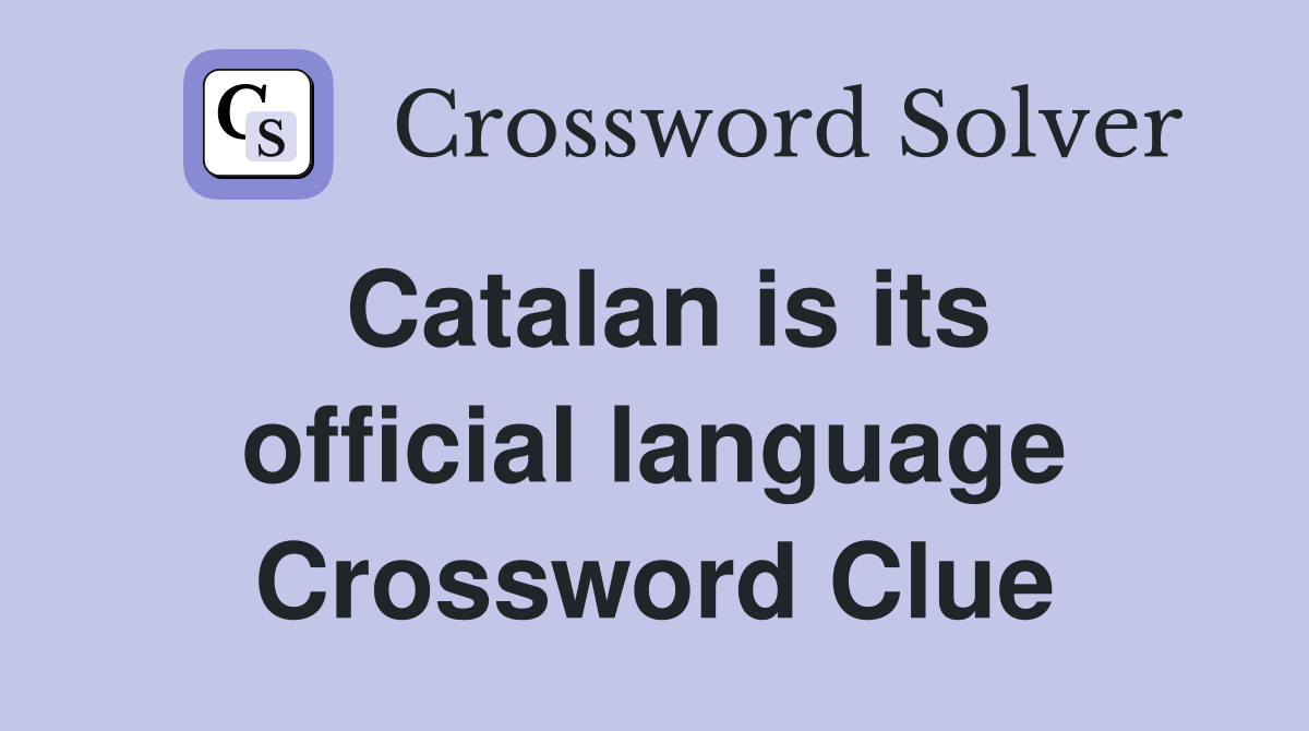Catalan is its official language Crossword Clue