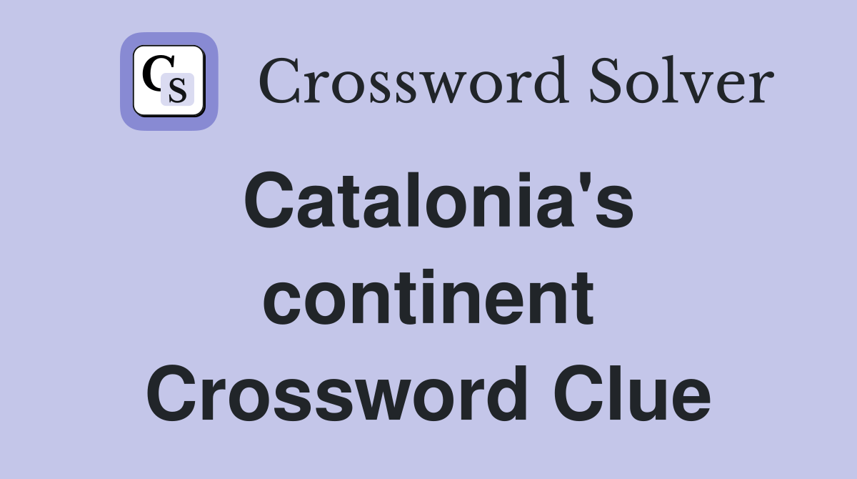 Catalonia's continent Crossword Clue