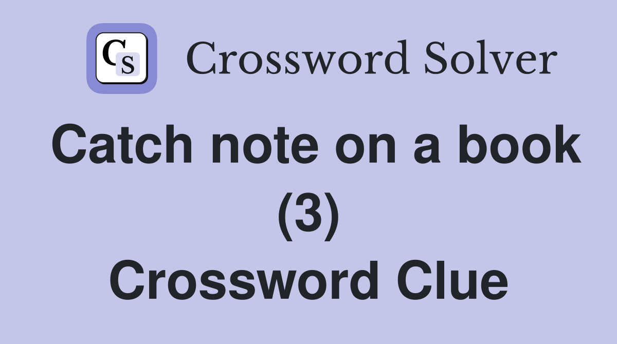 Catch note on a book (3) Crossword Clue