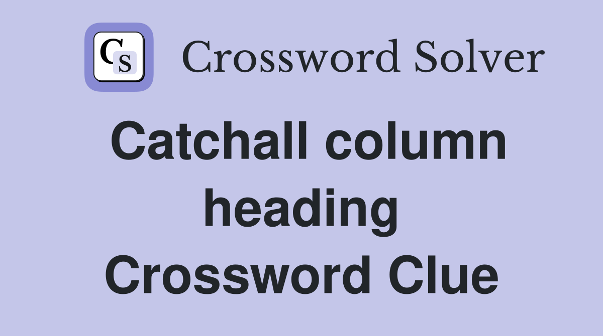 Catchall column heading Crossword Clue